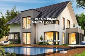 1 Metrekare İnşaat Maliyeti 2025