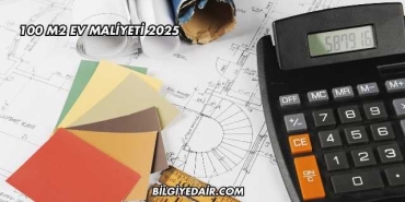 100 M2 Ev Maliyeti 2025
