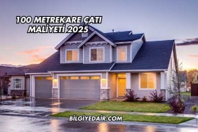 100 Metrekare Çatı Maliyeti 2025
