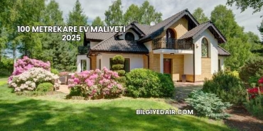 100 Metrekare Ev Maliyeti 2025