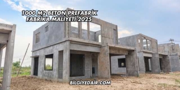 1000 M2 Beton Prefabrik Fabrika Maliyeti 2025