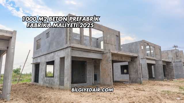 1000 M2 Beton Prefabrik Fabrika Maliyeti 2025