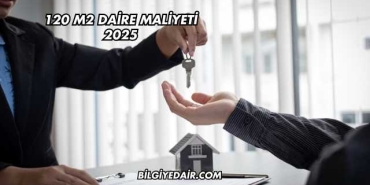 120 M2 Daire Maliyeti 2025
