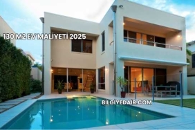 130 M2 Ev Maliyeti 2025