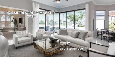 130 Metrekare Ev Maliyeti 2025