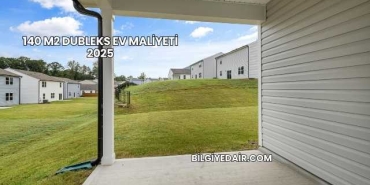 140 m2 Dubleks Ev Maliyeti 2025