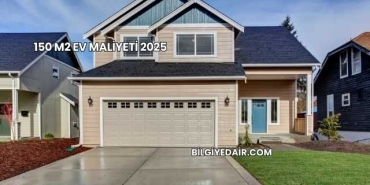 150 M2 Ev Maliyeti 2025