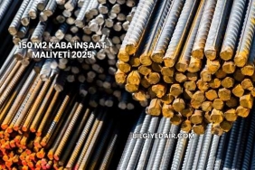 150 m2 Kaba İnşaat Maliyeti 2025