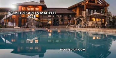 200 Metrekare Ev Maliyeti 2025