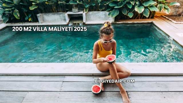 200 m2 Villa Maliyeti 2025