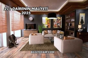 2+1 Dairenin Maliyeti 2025