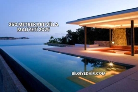 250 Metrekare Villa Maliyeti 2025