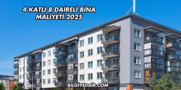 4 Katlı 8 Daireli Bina Maliyeti 2025