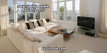 5 Katlı Bina Demir Maliyeti 2025