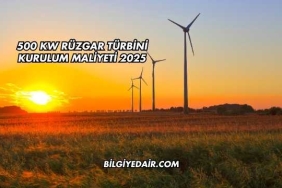 500 kW Rüzgar Türbini Kurulum Maliyeti 2025