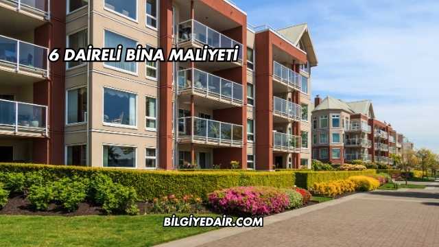 6 Daireli Bina Maliyeti