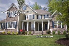 60 Metrekare Ev Maliyeti 2025