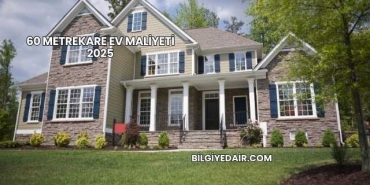 60 Metrekare Ev Maliyeti 2025