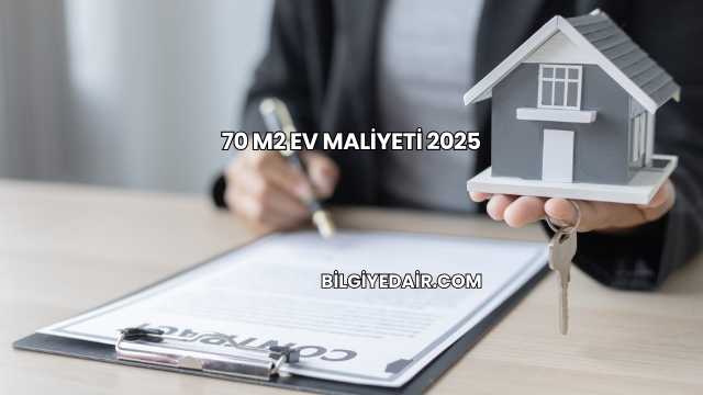 70 m2 Ev Maliyeti 2025