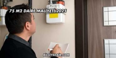75 m2 Daire Maliyeti 2025