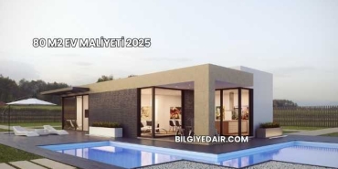 80 m2 Ev Maliyeti 2025