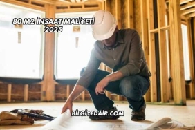 80 m2 İnşaat Maliyeti 2025