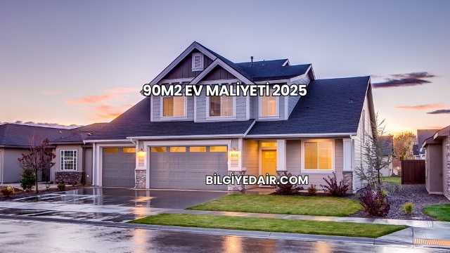90m2 Ev Maliyeti 2025