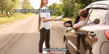 A2 Ehliyet Maliyeti 2025