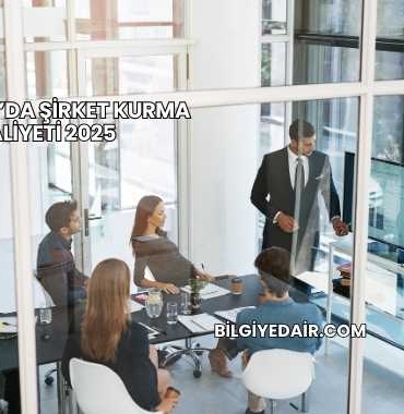Almanya’da Şirket Kurma Maliyeti 2025