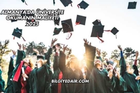 Almanya'da Üniversite Okumanın Maliyeti 2025