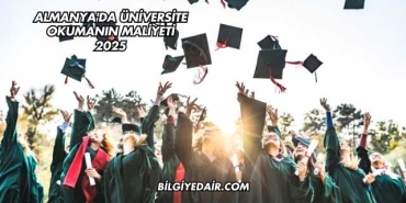 Almanya'da Üniversite Okumanın Maliyeti 2025