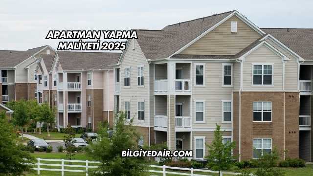 Apartman Yapma Maliyeti 2025