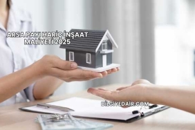 Arsa Payı Hariç İnşaat Maliyeti 2025