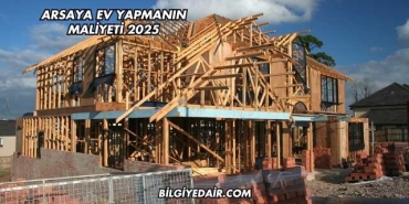 Arsaya Ev Yapmanın Maliyeti 2025