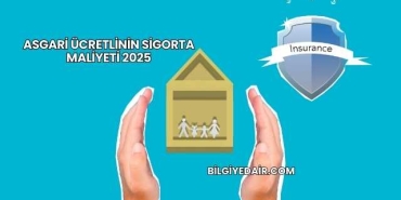 Asgari Ücretlinin Sigorta Maliyeti 2025
