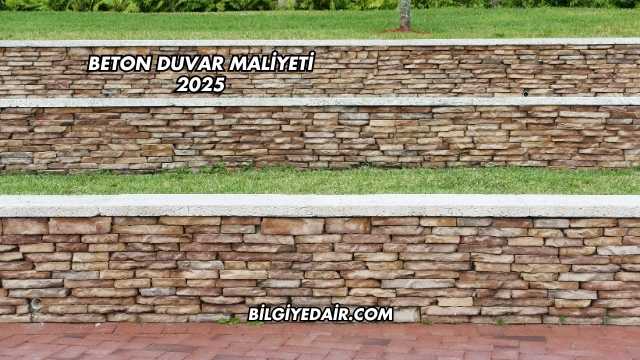Beton Duvar Maliyeti 2025