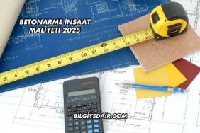Betonarme İnşaat Maliyeti 2025