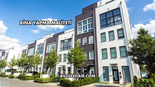 Bina Yapma Maliyeti