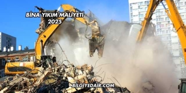 Bina Yıkım Maliyeti 2025