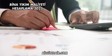 Bina Yıkım Maliyeti Hesaplama 2025