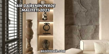 Bir Dairenin Perde Maliyeti 2025