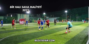 Bir Halı Saha Maliyeti 2025