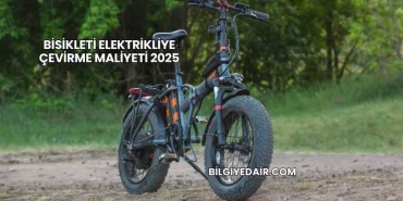 Bisikleti Elektrikliye Çevirme Maliyeti 2025