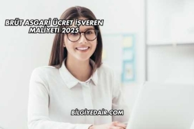 Brüt Asgari Ücret İşveren Maliyeti 2025