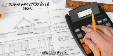 Bungalov Ev Maliyeti 2025