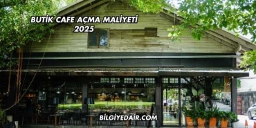Butik Cafe Açma Maliyeti 2025