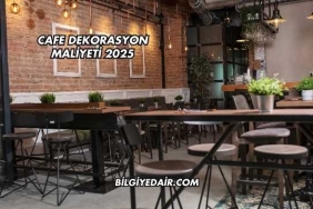 Cafe Dekorasyon Maliyeti 2025