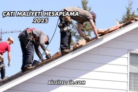Çatı Maliyeti Hesaplama 2025