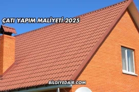Çatı Yapım Maliyeti 2025