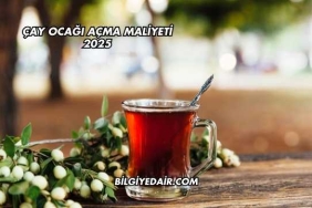 Çay Ocağı Açma Maliyeti 2025